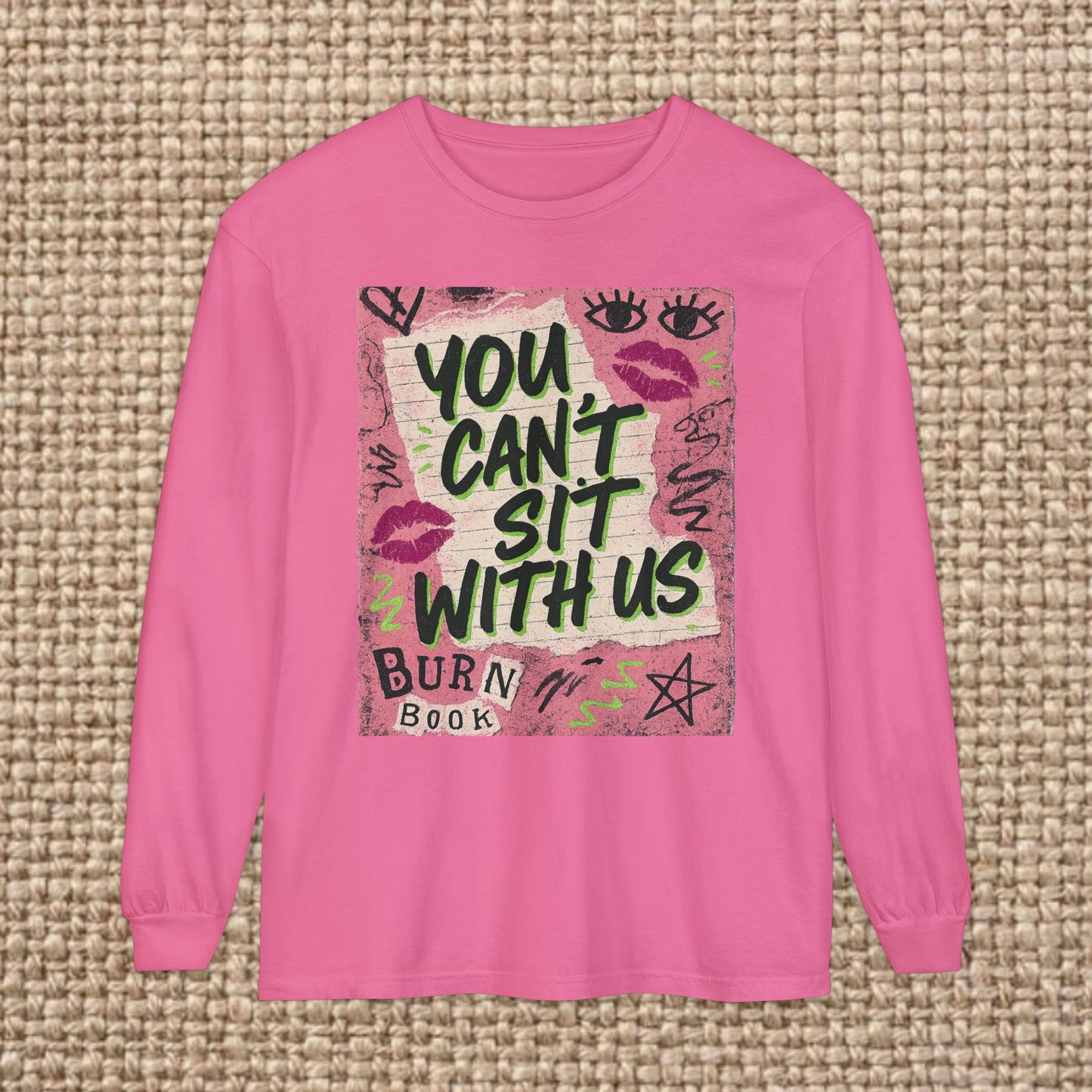 Trendy Long Sleeve T-Shirt, You Can't Sit With Us, Fashion Tee, Casual Outfit, Gift for Friends, Everyday Wear