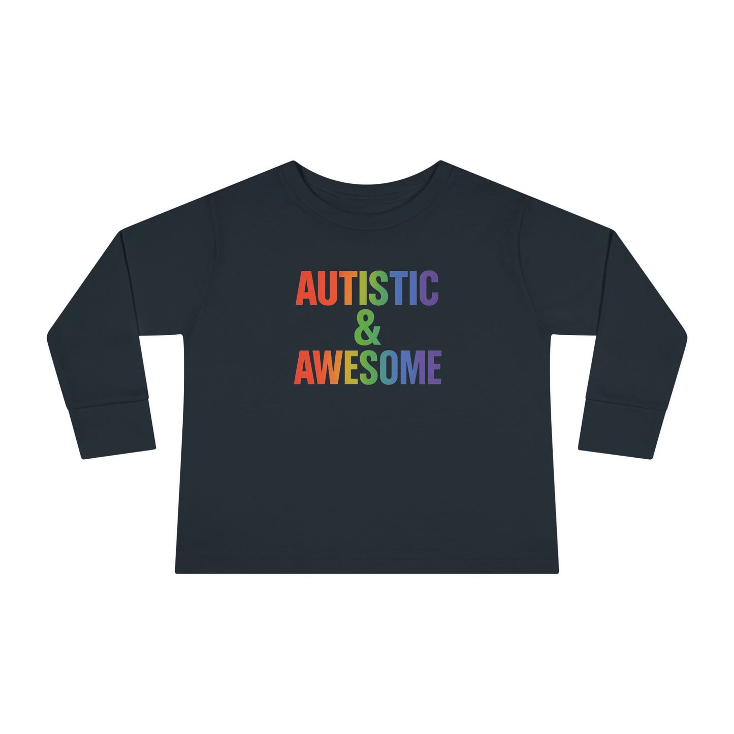 Toddler Long Sleeve Tee - Autistic & Awesome, Kids Shirt, Gift for Autistic Child, Rainbow Tee, Inclusive Fashion