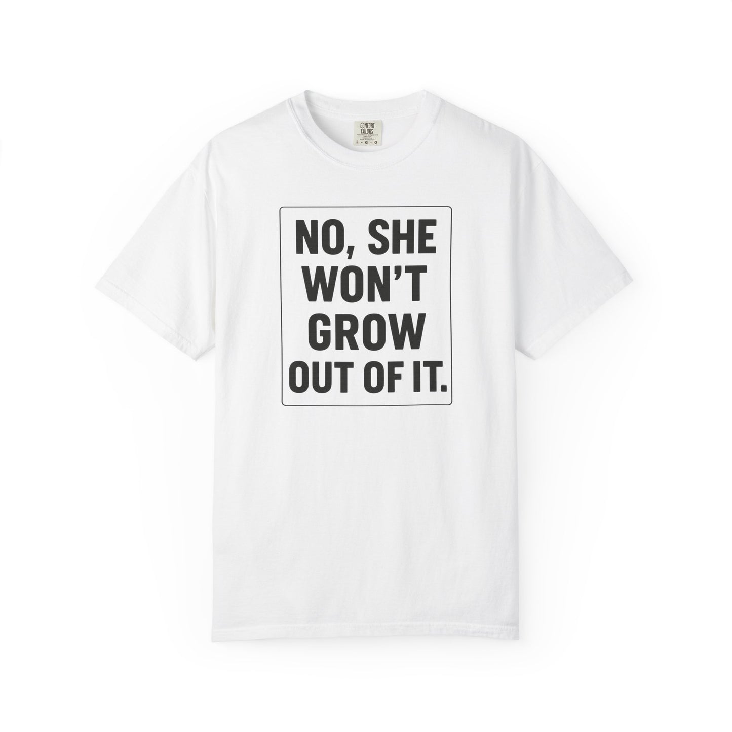 Unisex Humorous She Won’t Grow Out Of It T-shirt, Casual Wear, Birthday Gift, Everyday Comfort, Fun Statement Tee, Autism Parents