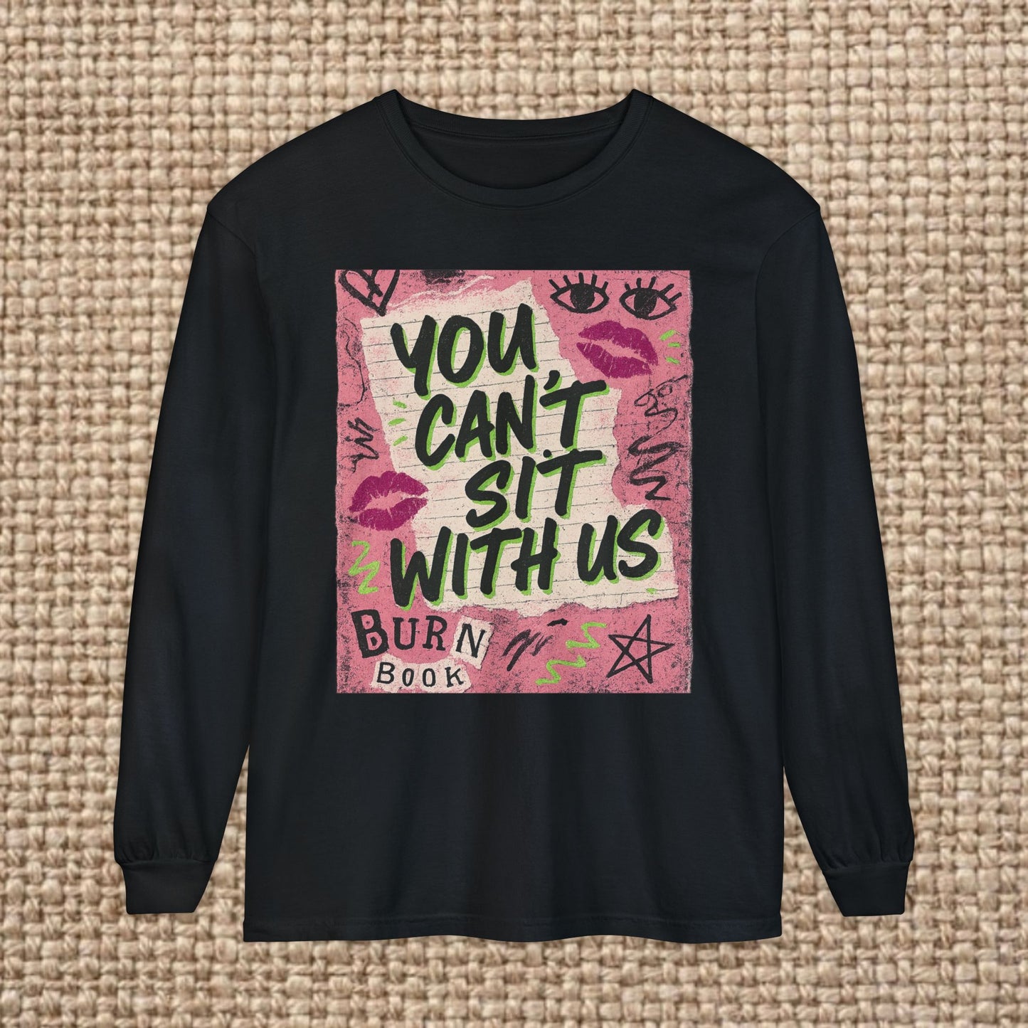 Trendy Long Sleeve T-Shirt, You Can't Sit With Us, Fashion Tee, Casual Outfit, Gift for Friends, Everyday Wear
