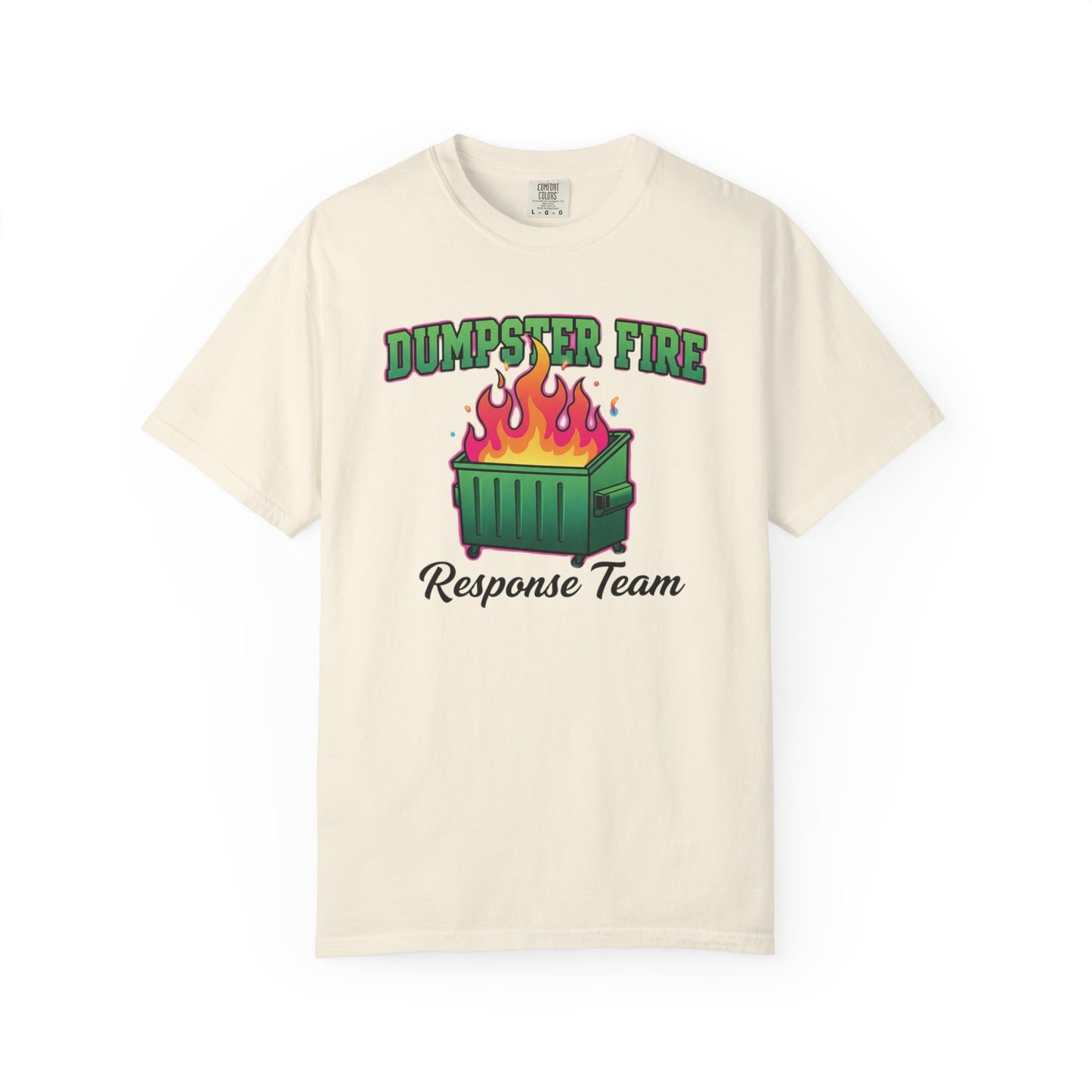 Dumpster Fire Response Team T-Shirt