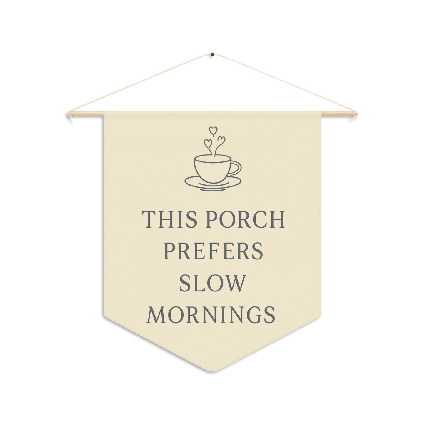 Cozy Porch Pennant Banner, Home Decor, Slow Mornings Wall Hanging, Coffee Lovers Gift, Relaxation Decor, Porch Sign for Easy Living