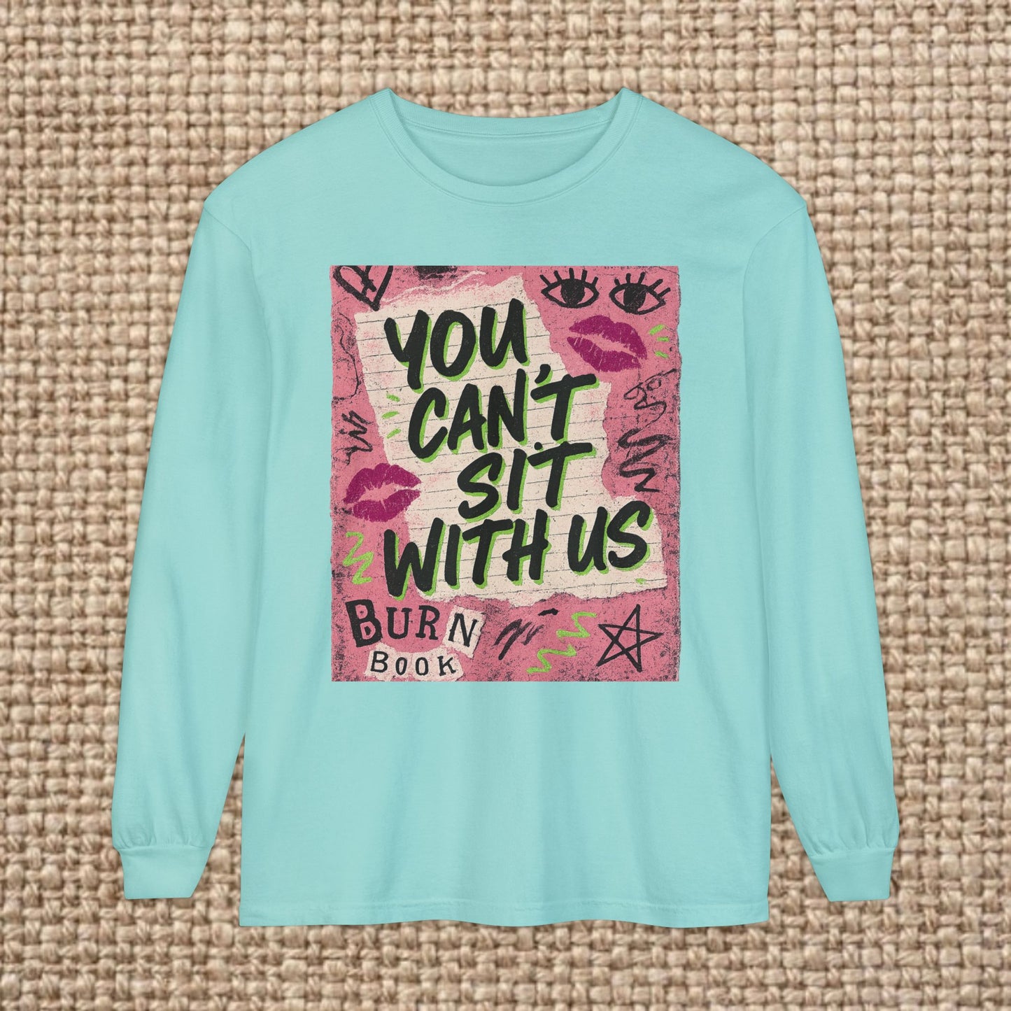 Trendy Long Sleeve T-Shirt, You Can't Sit With Us, Fashion Tee, Casual Outfit, Gift for Friends, Everyday Wear