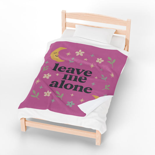 Velveteen Plush Blanket - Sarcastic Leave Me Alone Cozy Blanket