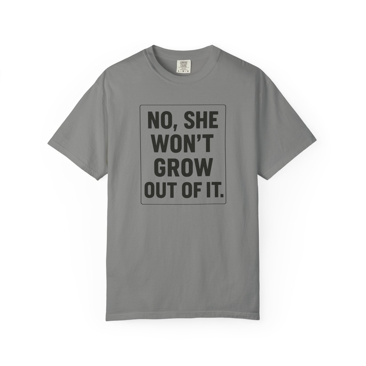 Unisex Humorous She Won’t Grow Out Of It T-shirt, Casual Wear, Birthday Gift, Everyday Comfort, Fun Statement Tee, Autism Parents