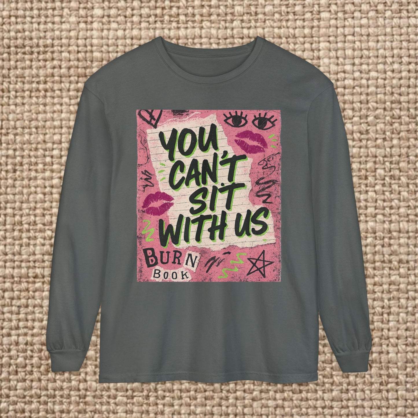 Trendy Long Sleeve T-Shirt, You Can't Sit With Us, Fashion Tee, Casual Outfit, Gift for Friends, Everyday Wear