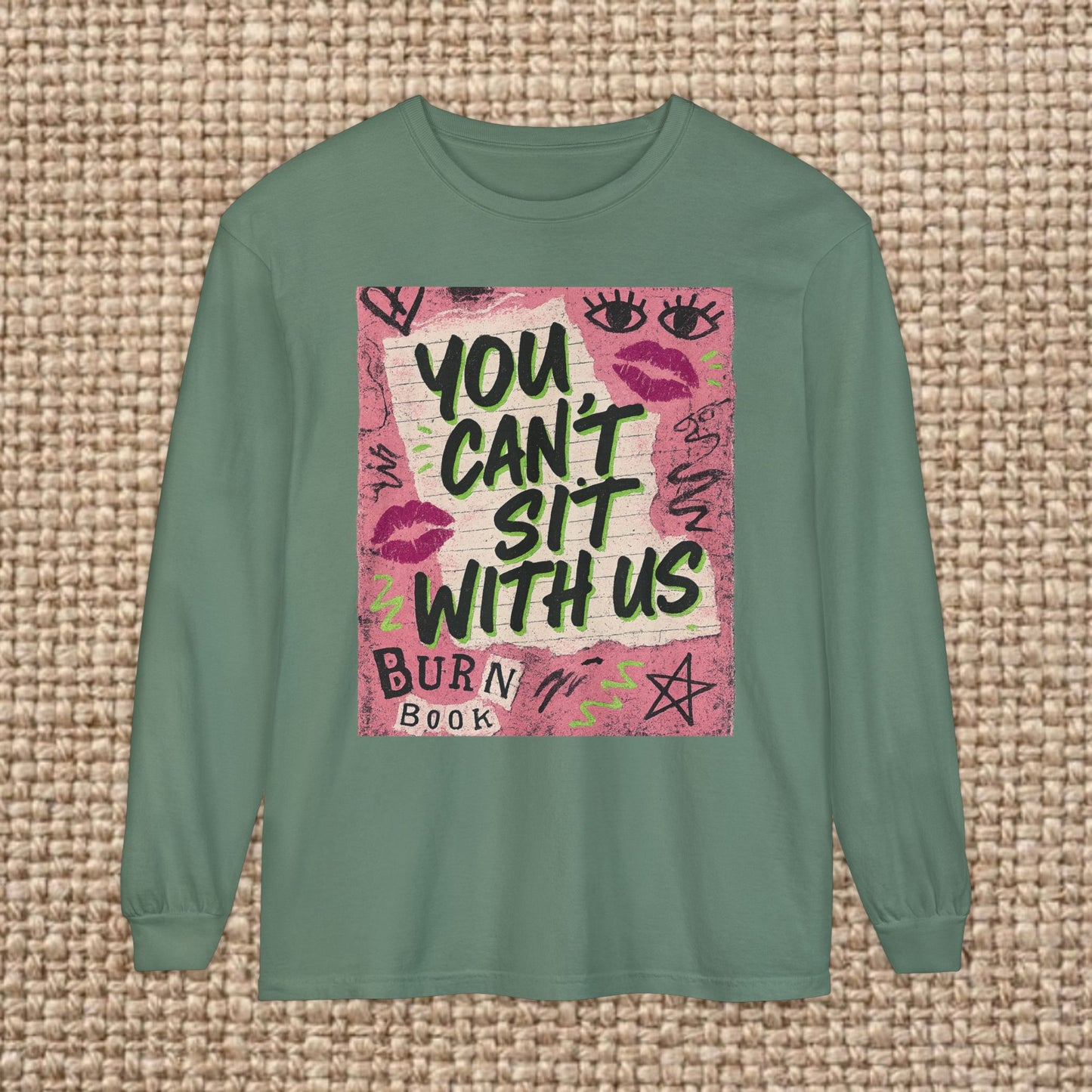 Trendy Long Sleeve T-Shirt, You Can't Sit With Us, Fashion Tee, Casual Outfit, Gift for Friends, Everyday Wear