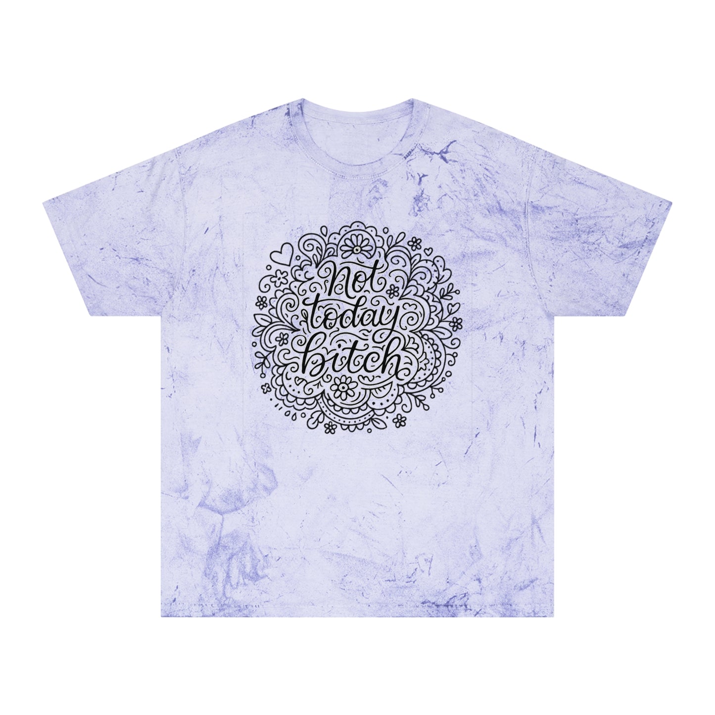 Colorful Graphic Tee for Relaxed Days, Not Today Bitch Shirt, Unisex Tie-Dye T-Shirt, Casual Everyday Wear, Quirky Gift Idea