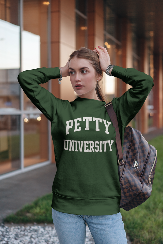 Petty University Sweatshirt - Cozy Unisex Crewneck for Students, Casual Wear, College Apparel, Gift for Graduates, Everyday Comfort