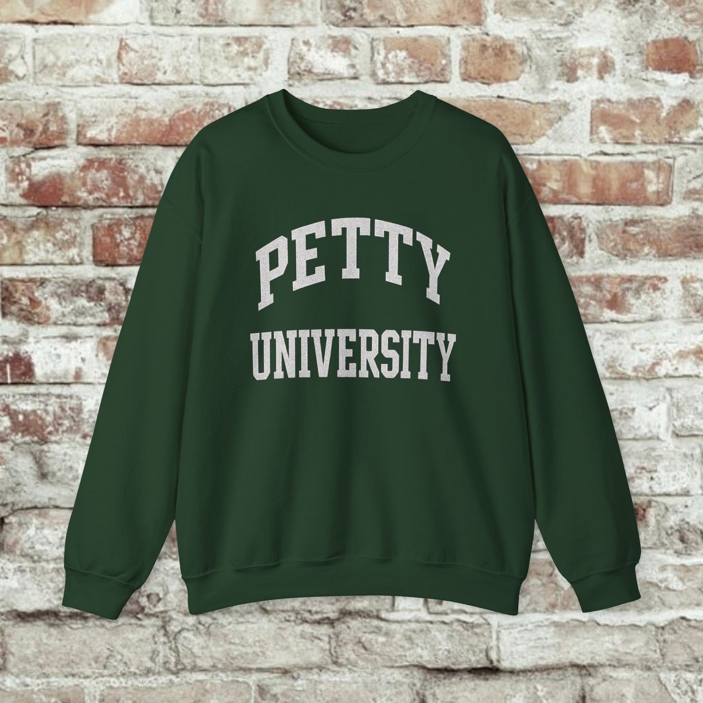 Petty University Sweatshirt - Cozy Unisex Crewneck for Students, Casual Wear, College Apparel, Gift for Graduates, Everyday Comfort