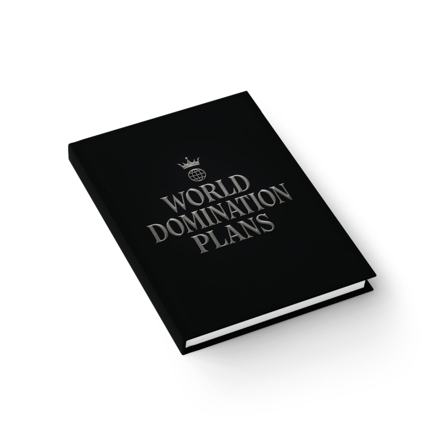 World Domination Plans Journal - Creative Writing Notebook, Gift for Grown-Ups, Funny Planner, Black Journal, Unique Gift Idea