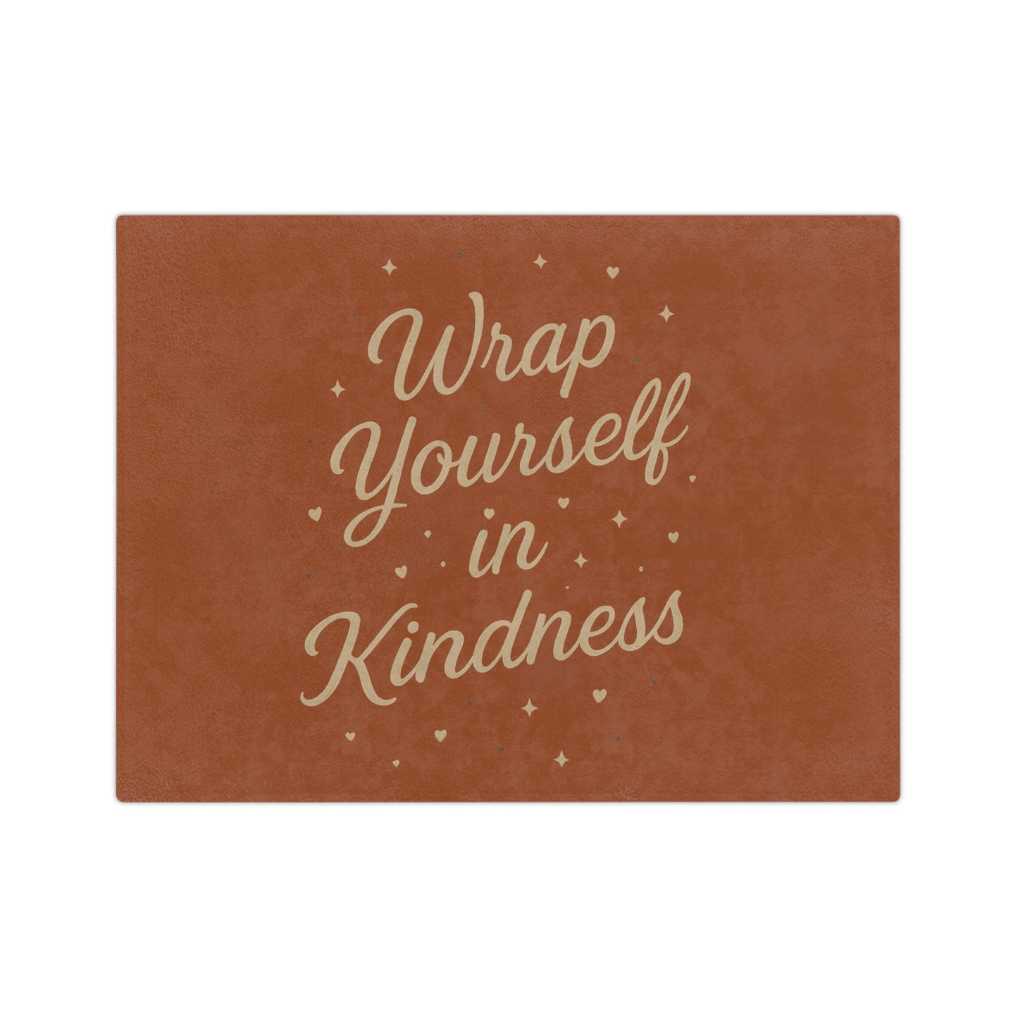 Cozy Velveteen Microfiber Blanket - Wrap Yourself in Kindness, Snuggle Blanket, Gifts for Friends, Home Decor, Self-Care