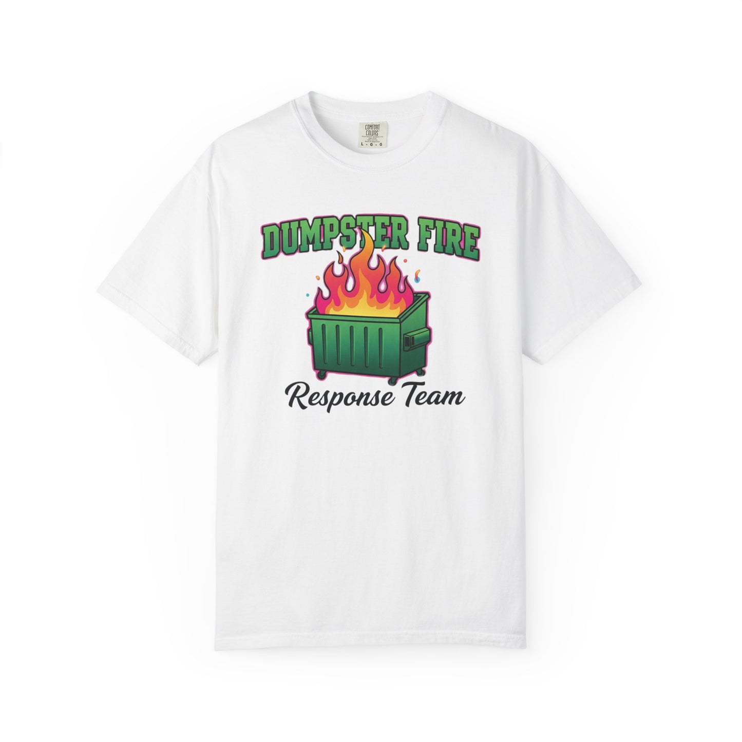 Dumpster Fire Response Team T-Shirt