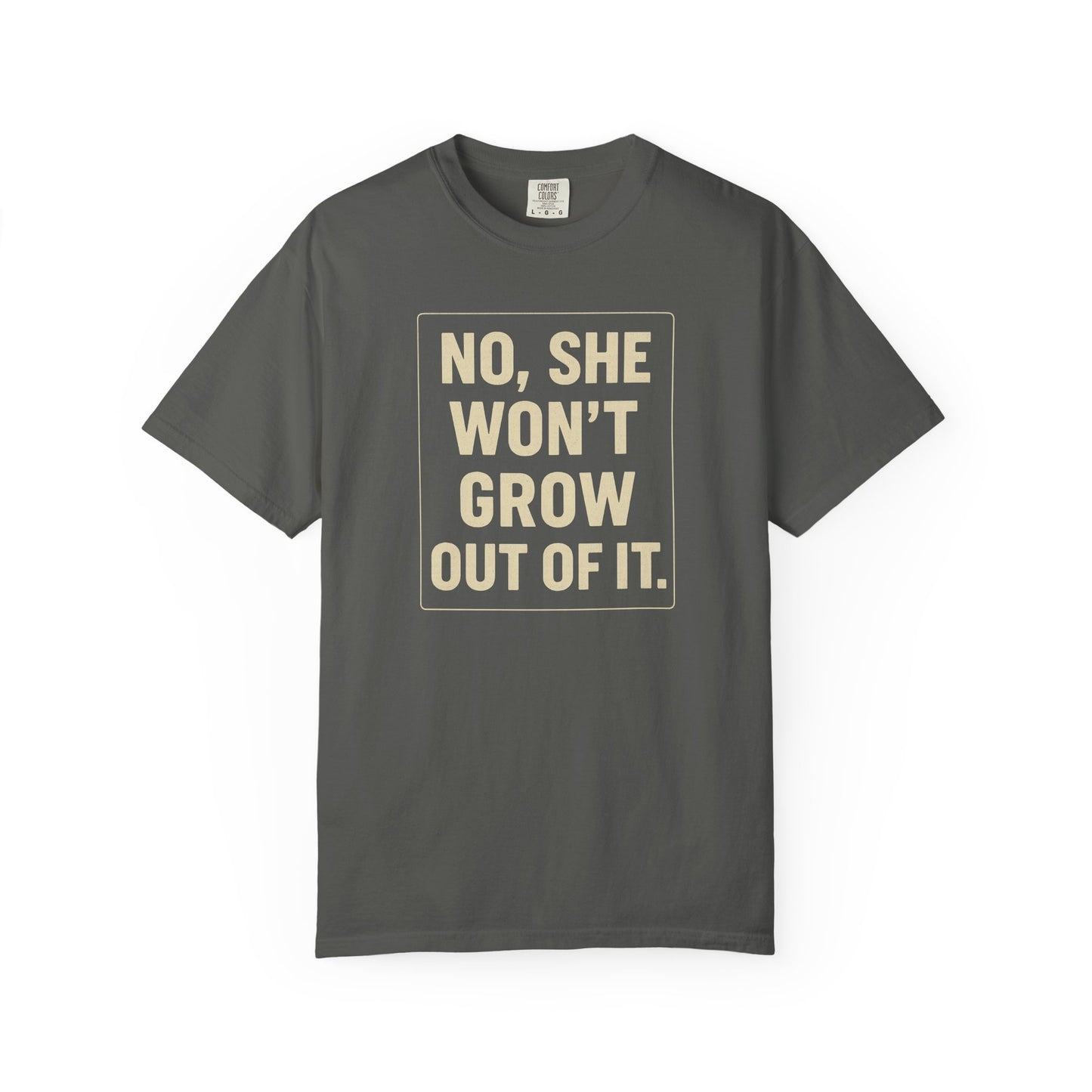 Unisex Humorous She Won’t Grow Out Of It T-shirt, Casual Wear, Birthday Gift, Everyday Comfort, Fun Statement Tee, Autism Parents