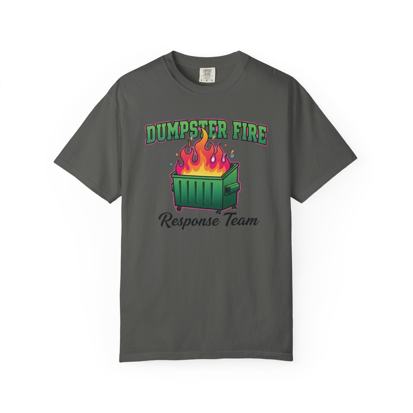 Dumpster Fire Response Team T-Shirt