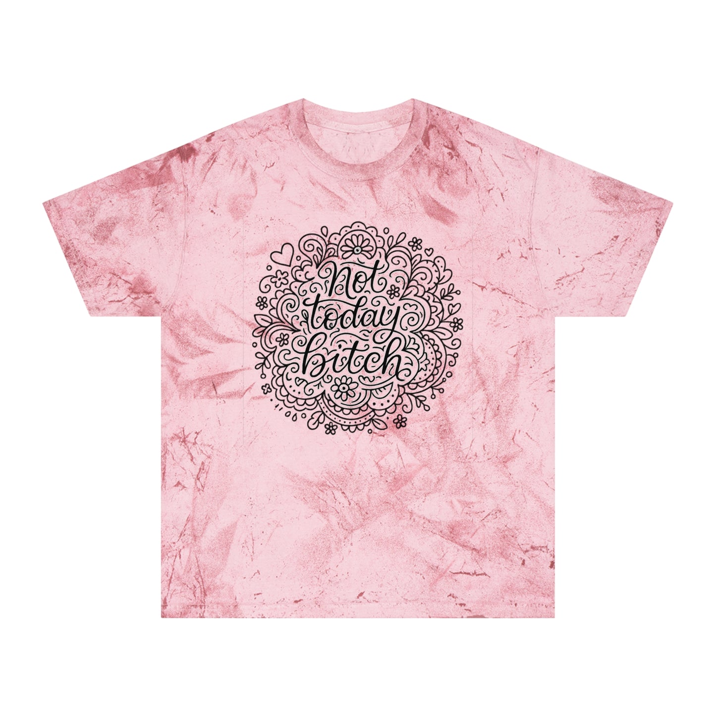 Colorful Graphic Tee for Relaxed Days, Not Today Bitch Shirt, Unisex Tie-Dye T-Shirt, Casual Everyday Wear, Quirky Gift Idea