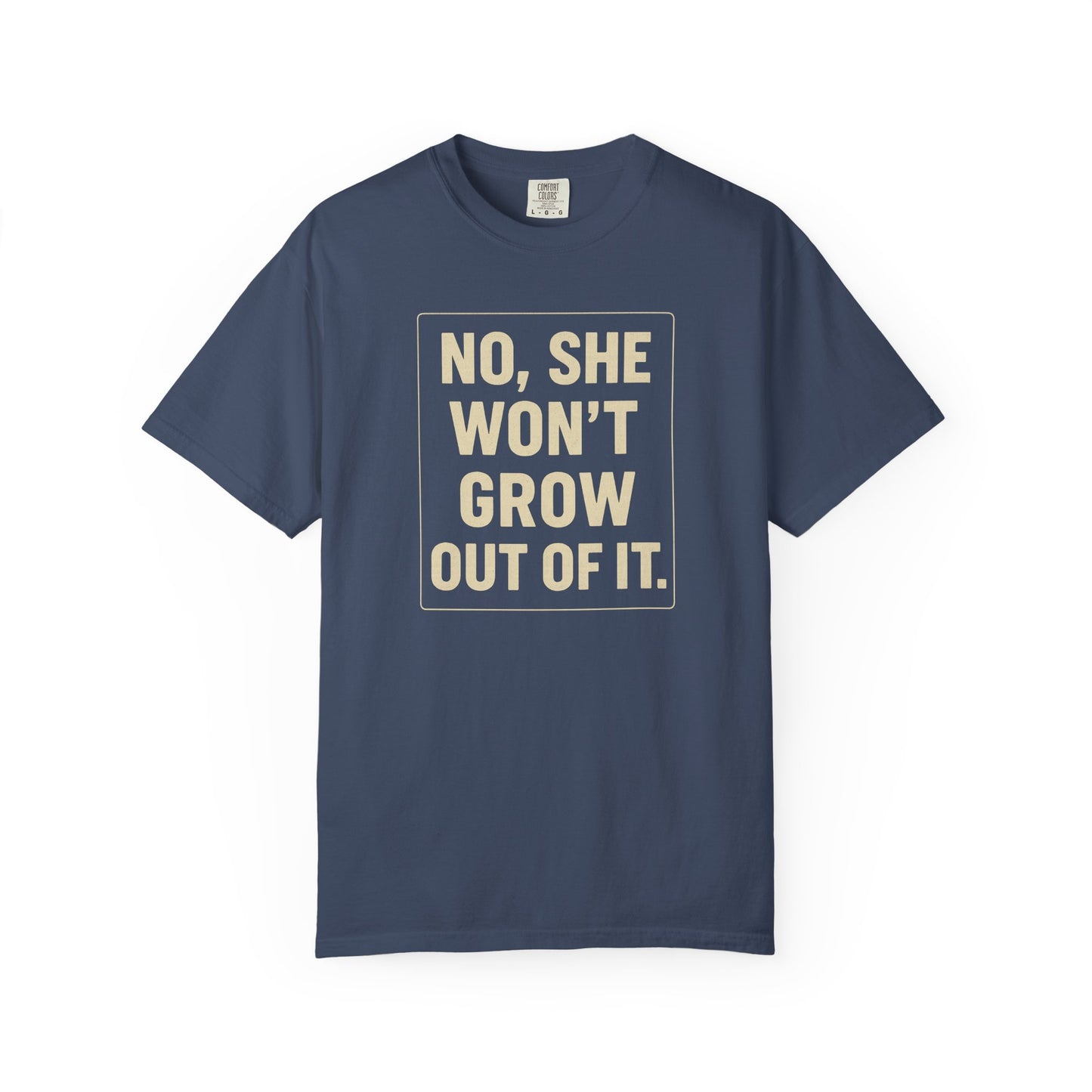 Unisex Humorous She Won’t Grow Out Of It T-shirt, Casual Wear, Birthday Gift, Everyday Comfort, Fun Statement Tee, Autism Parents