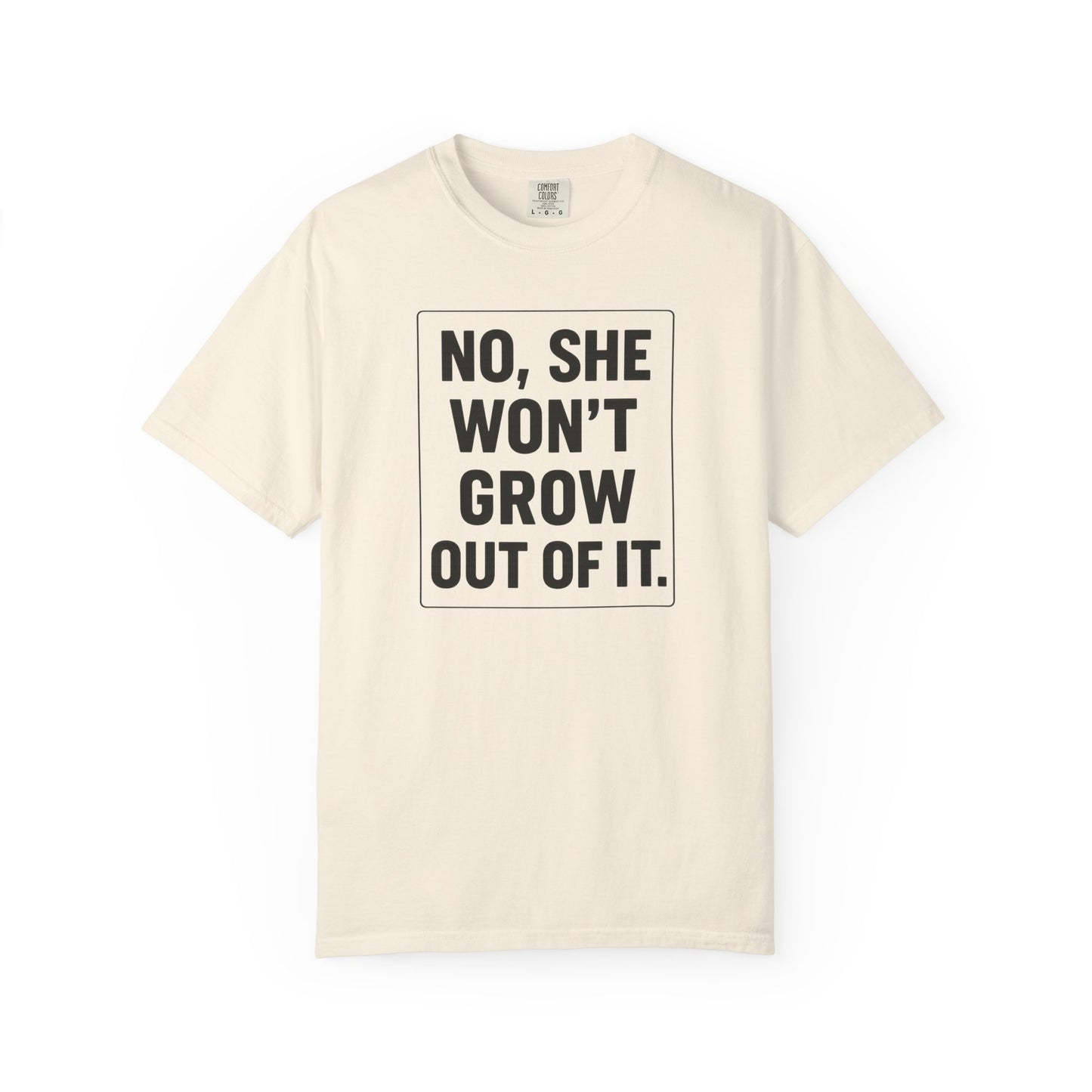 Unisex Humorous She Won’t Grow Out Of It T-shirt, Casual Wear, Birthday Gift, Everyday Comfort, Fun Statement Tee, Autism Parents