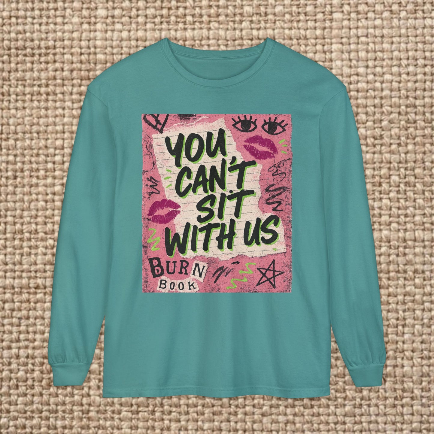 Trendy Long Sleeve T-Shirt, You Can't Sit With Us, Fashion Tee, Casual Outfit, Gift for Friends, Everyday Wear