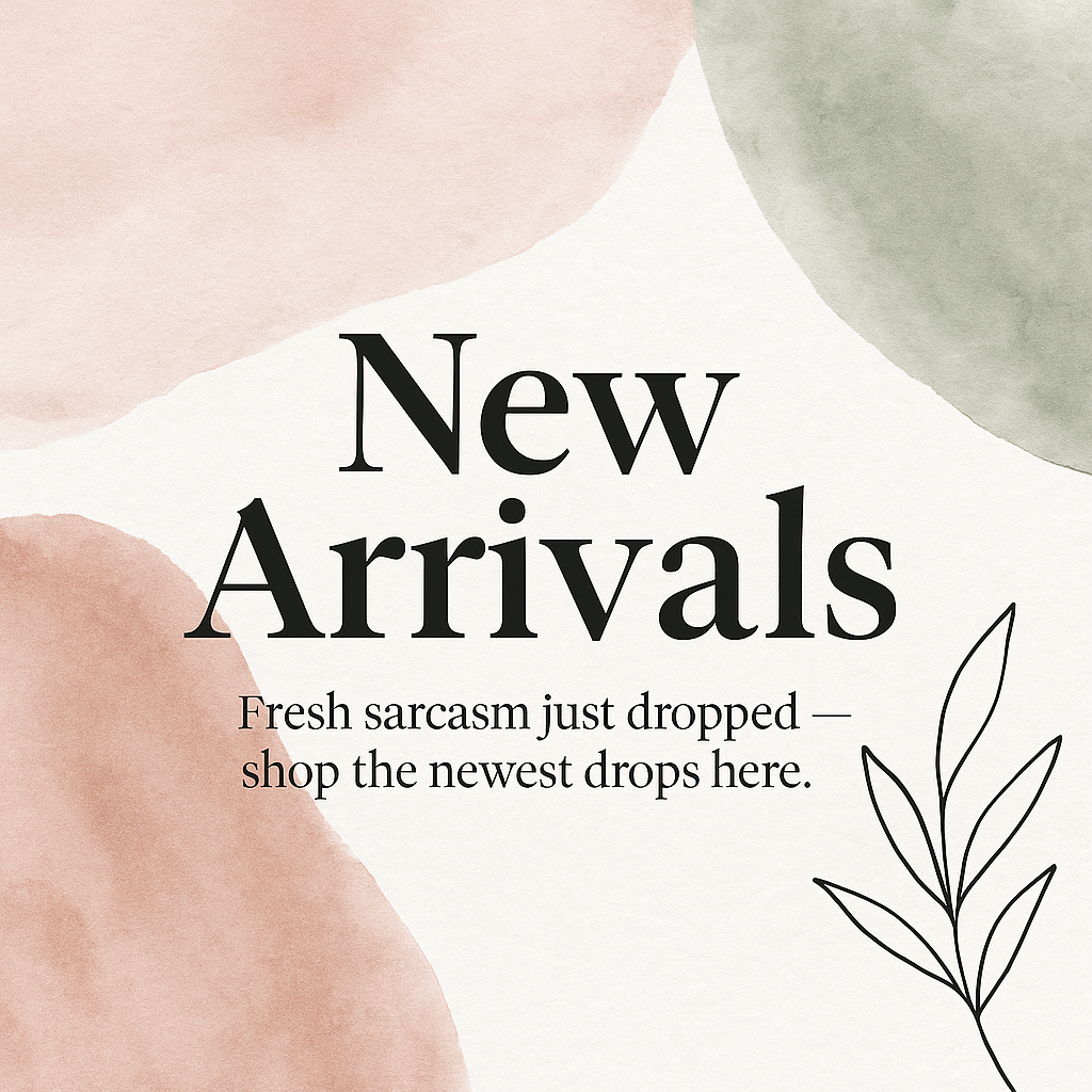 NEW ARRIVALS