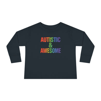 Toddler Long Sleeve Tee - Autistic & Awesome, Kids Shirt, Gift for Autistic Child, Rainbow Tee, Inclusive Fashion