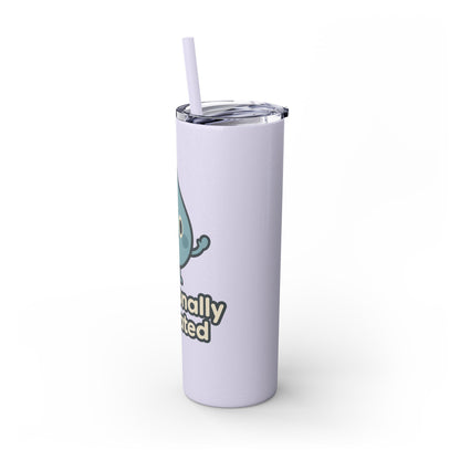 Emotionally Hydrated Tumbler, Cute Water Bottle, 20 oz Slim Cold Drink Cup, Motivational Gift, Summer Hydration, Reusable Straw Cup