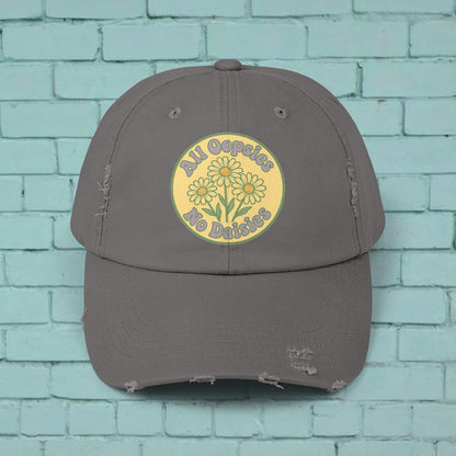 Distressed Cap, Funny Hat, Unisex Cap, All Oopise No Daisies