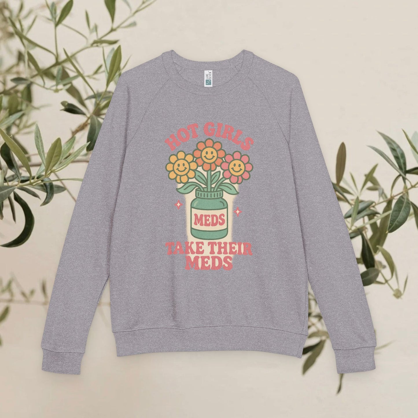 Hot Girls Take Their Meds Crewneck Sweatshirt, Unisex French Terry Pullover, Cute Mental Health Gift, Positive Affirmation Apparel, [...]