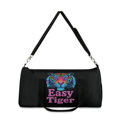Colorful 'Easy Tiger' Duffel Bag - Stylish Gym Bag, Travel Luggage, Sports Bag, Weekend Getaway, Unique Gift for Tiger Lovers