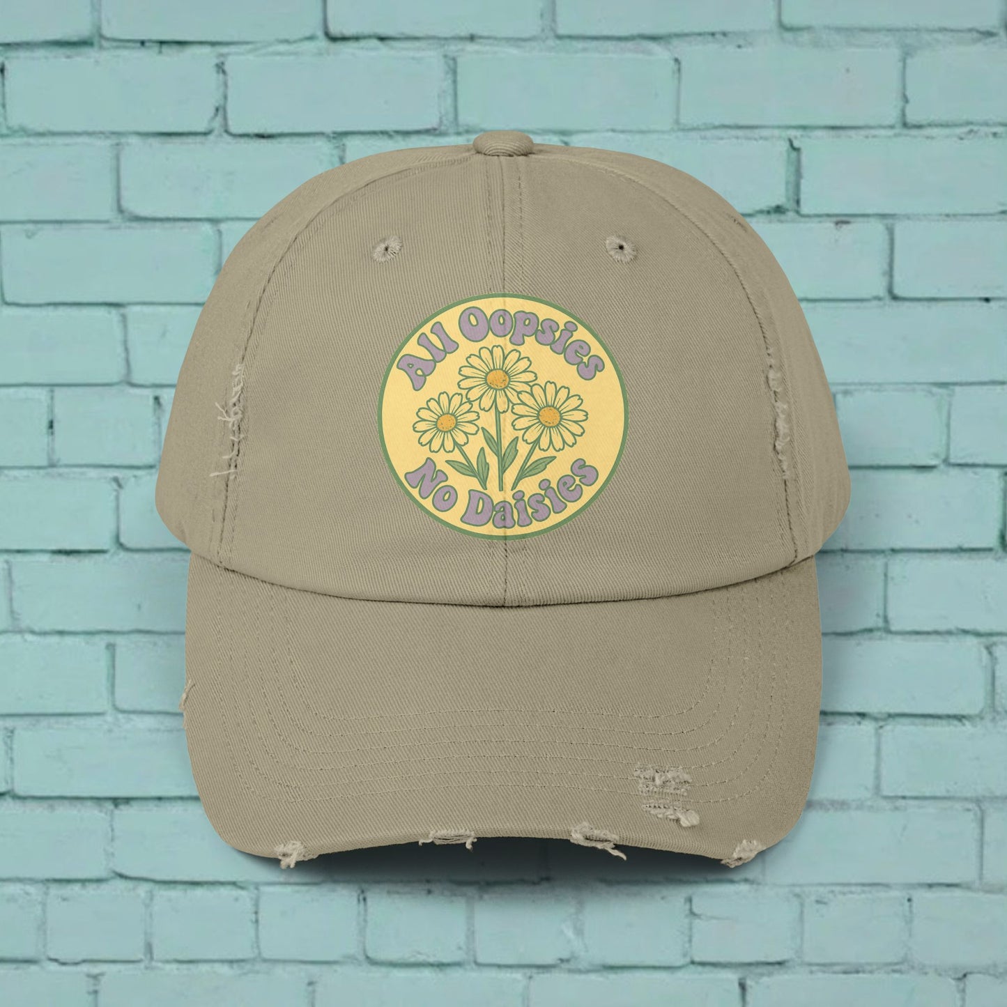 Distressed Cap, Funny Hat, Unisex Cap, All Oopise No Daisies