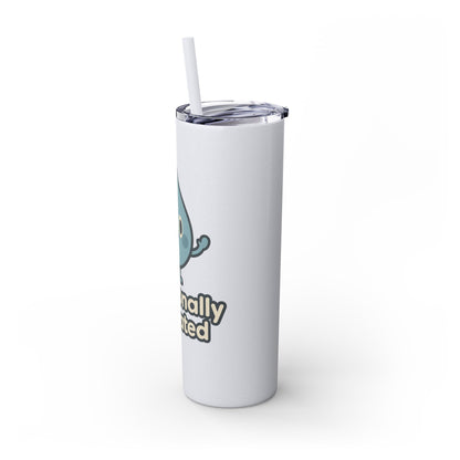 Emotionally Hydrated Tumbler, Cute Water Bottle, 20 oz Slim Cold Drink Cup, Motivational Gift, Summer Hydration, Reusable Straw Cup