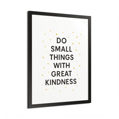 Framed Kindness Quote Poster, Inspirational Wall Art, Home Decor, Gift for Friends, Motivational Art