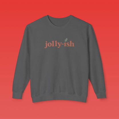 Jolly-ish Crewneck Sweatshirt - Cozy Unisex Apparel for Holiday Spirit, Casual Wear, Gift for Friends, Christmas Sweater, Everyday Comfort