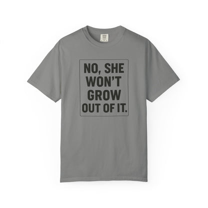 Unisex Humorous She Won’t Grow Out Of It T-shirt, Casual Wear, Birthday Gift, Everyday Comfort, Fun Statement Tee, Autism Parents