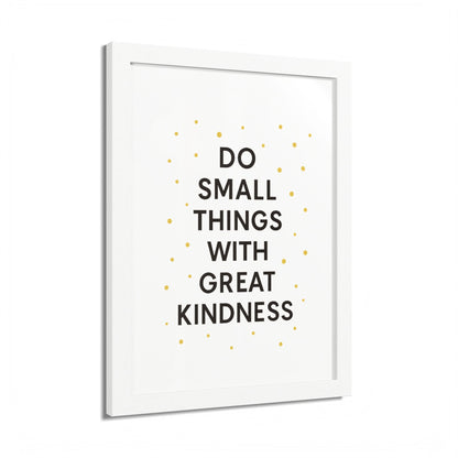 Framed Kindness Quote Poster, Inspirational Wall Art, Home Decor, Gift for Friends, Motivational Art