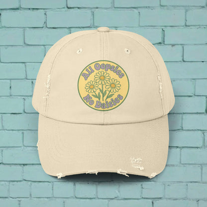 Distressed Cap, Funny Hat, Unisex Cap, All Oopise No Daisies