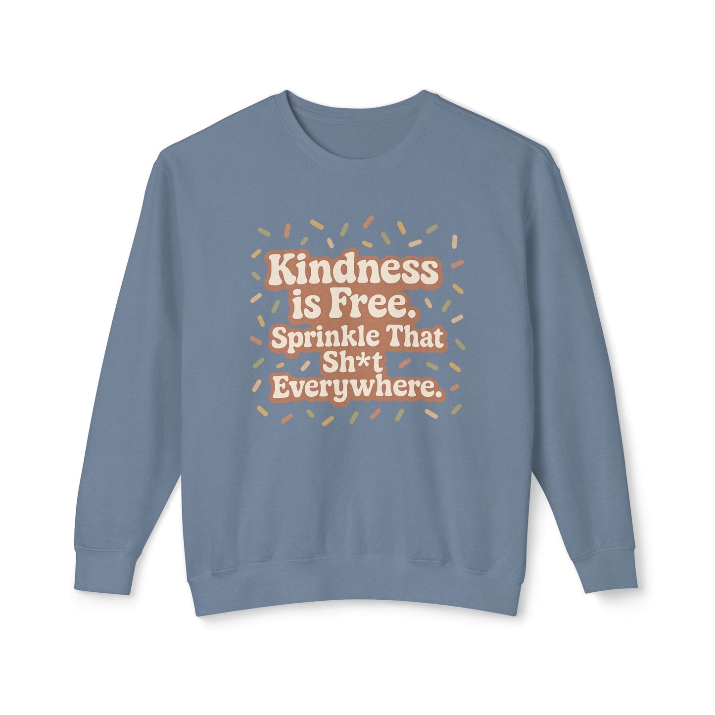 Kindness is Free Sweatshirt, Unisex Crewneck, Gift for Friends, Positive Vibes, Inspirational Apparel
