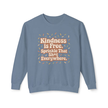 Kindness is Free Sweatshirt, Unisex Crewneck, Gift for Friends, Positive Vibes, Inspirational Apparel