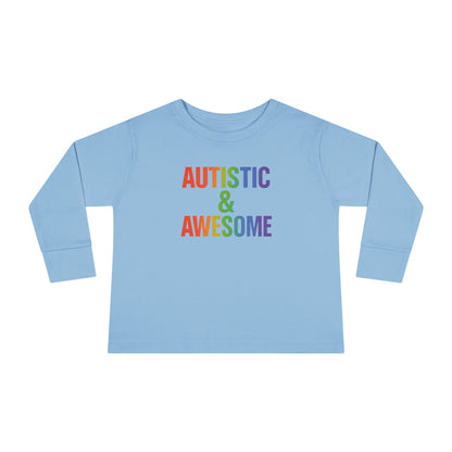Toddler Long Sleeve Tee - Autistic & Awesome, Kids Shirt, Gift for Autistic Child, Rainbow Tee, Inclusive Fashion