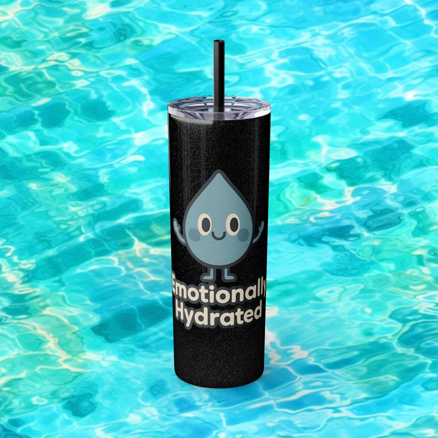 Emotionally Hydrated Tumbler, Cute Water Bottle, 20 oz Slim Cold Drink Cup, Motivational Gift, Summer Hydration, Reusable Straw Cup