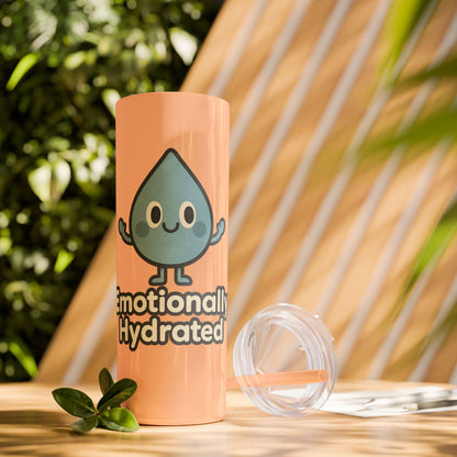 Emotionally Hydrated Tumbler, Cute Water Bottle, 20 oz Slim Cold Drink Cup, Motivational Gift, Summer Hydration, Reusable Straw Cup