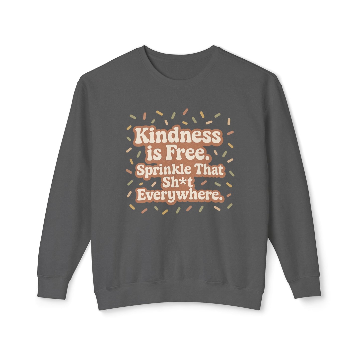 Kindness is Free Sweatshirt, Unisex Crewneck, Gift for Friends, Positive Vibes, Inspirational Apparel