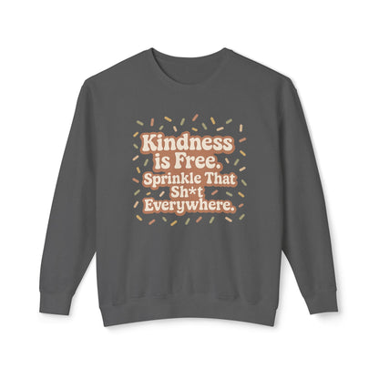 Kindness is Free Sweatshirt, Unisex Crewneck, Gift for Friends, Positive Vibes, Inspirational Apparel