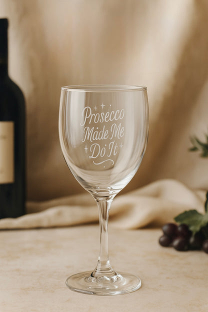 “Prosecco Made Me Do It” Wine Glass - Engraved 10.5oz Prosecco Celebration Gift, Bridal Shower, Bachelorette Party, Wedding, Special Occasion