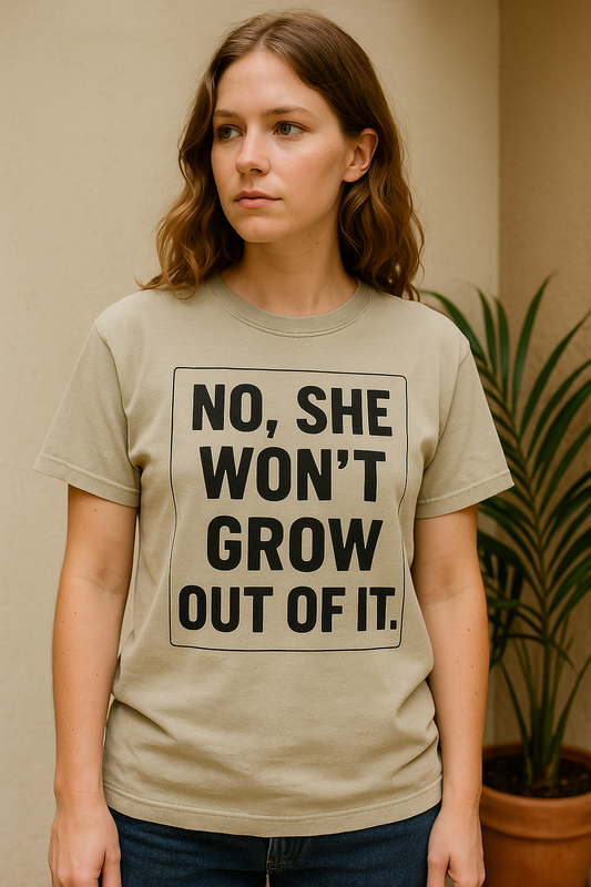 Unisex Humorous She Won’t Grow Out Of It T-shirt, Casual Wear, Birthday Gift, Everyday Comfort, Fun Statement Tee, Autism Parents