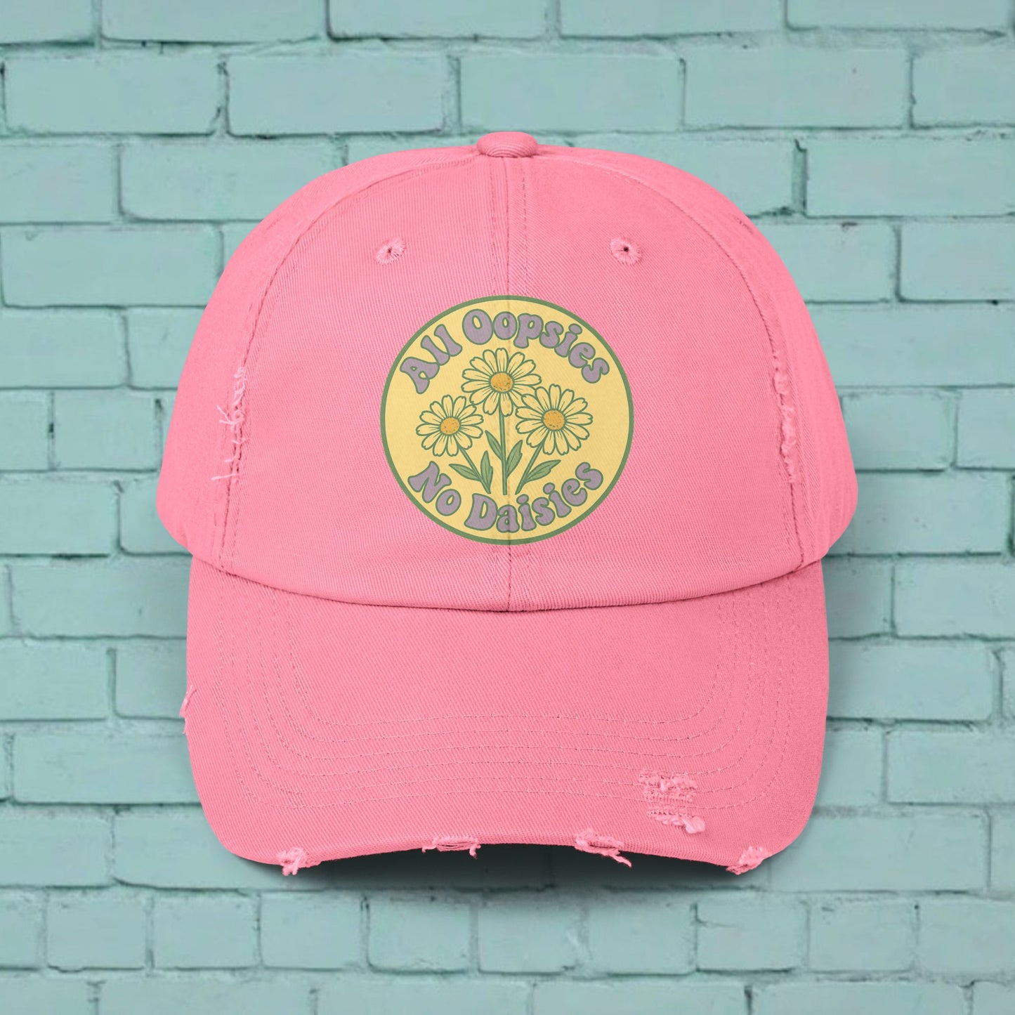 Distressed Cap, Funny Hat, Unisex Cap, All Oopise No Daisies