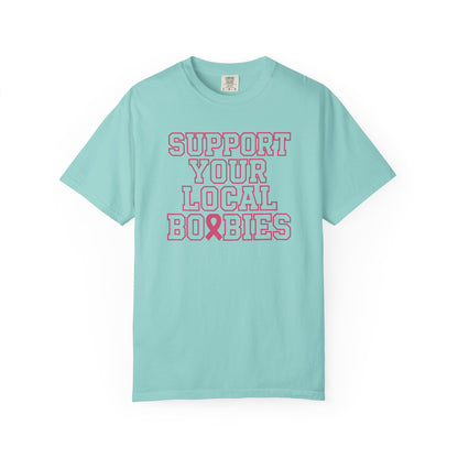 Support Your Local Boobies T-Shirt | Breast Cancer Awareness Tee, Gift for Women, Funny Quote Shirt, Unisex Graphic Tee, Cause Apparel