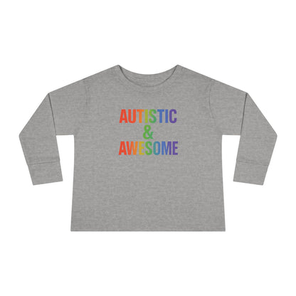 Toddler Long Sleeve Tee - Autistic & Awesome, Kids Shirt, Gift for Autistic Child, Rainbow Tee, Inclusive Fashion