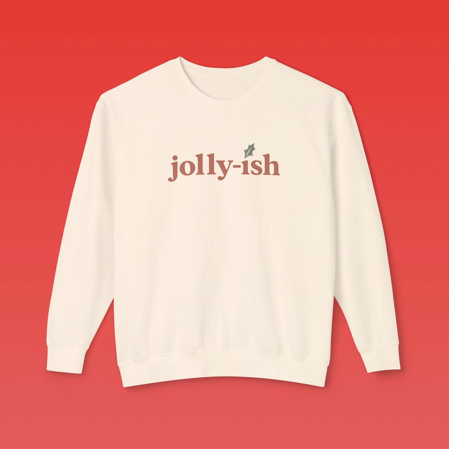 Jolly-ish Crewneck Sweatshirt - Cozy Unisex Apparel for Holiday Spirit, Casual Wear, Gift for Friends, Christmas Sweater, Everyday Comfort