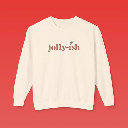 Jolly-ish Crewneck Sweatshirt - Cozy Unisex Apparel for Holiday Spirit, Casual Wear, Gift for Friends, Christmas Sweater, Everyday Comfort